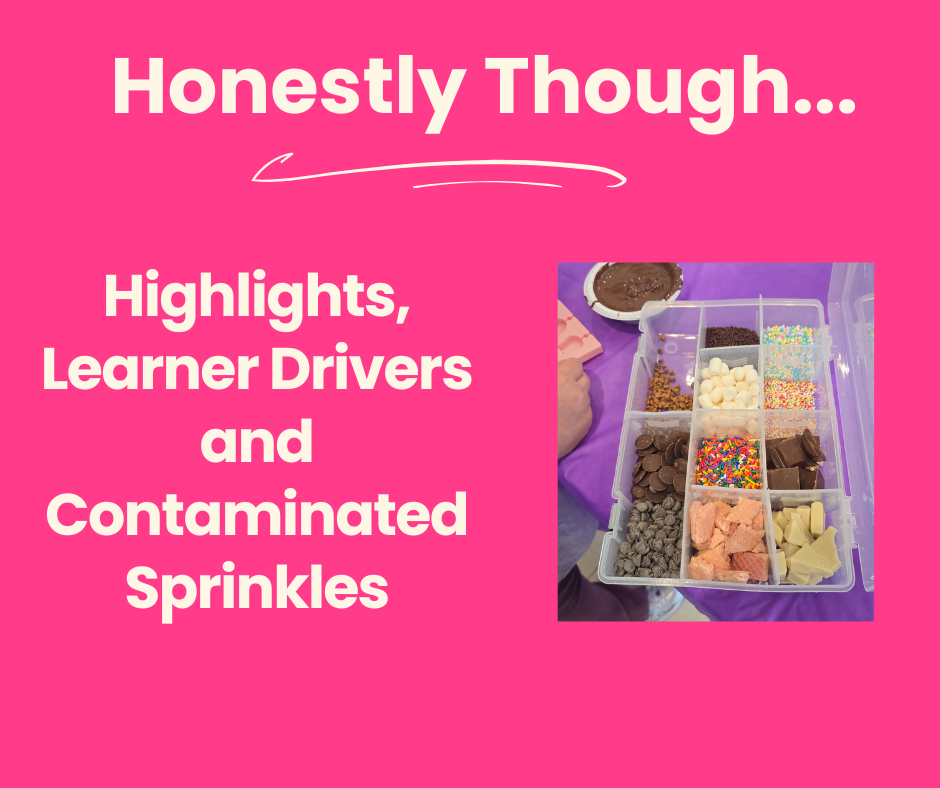 Highlights, Learner Drivers and Contaminated Sprinkles 